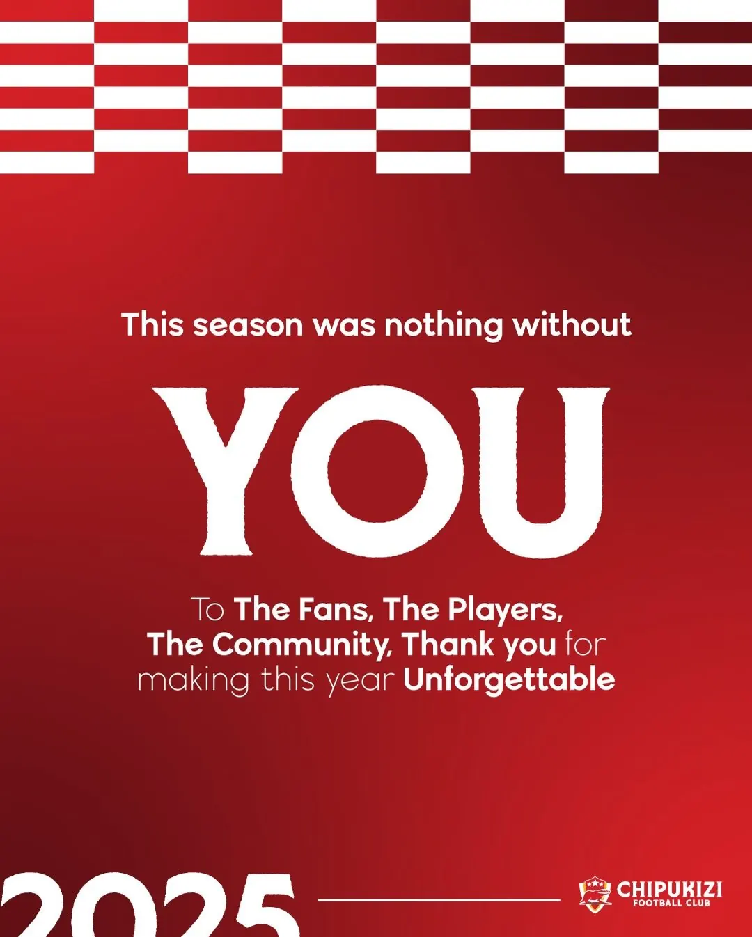 A campaign graphic thanking Chipukizi FC players, partners and fans for the season.